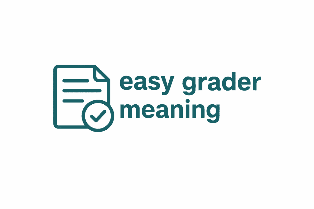/easy-grader-meaning/