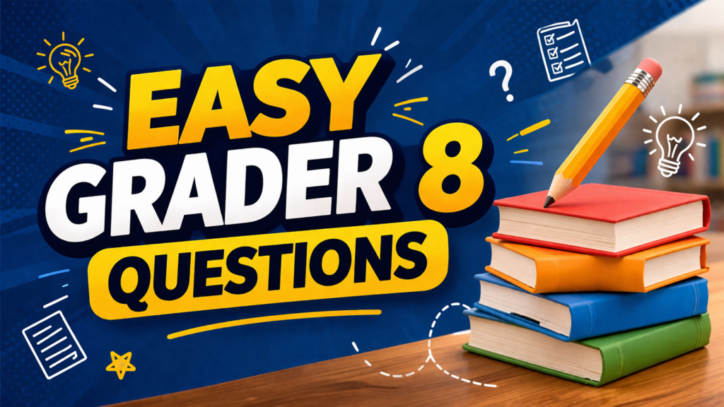 easy grader 8 questions